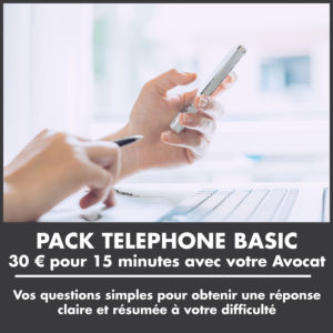 PACK TELEPHONE BASIC : 30 € pour 15 minutes avec votre Avocat. Avocat Nice